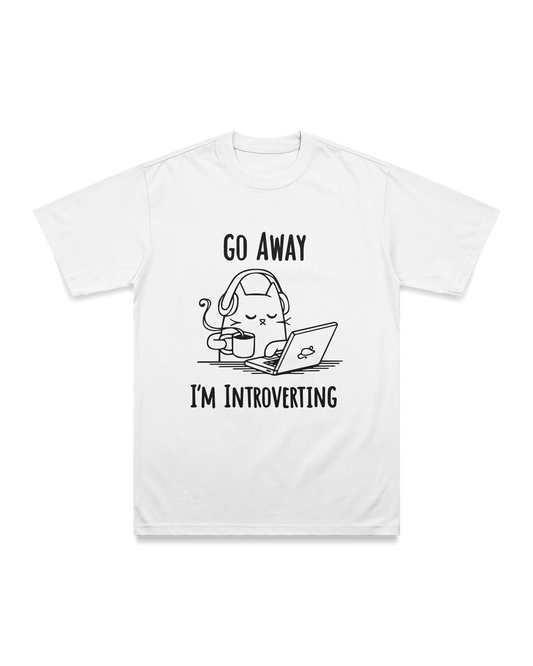 Go Away! I'm introverting T-shirt