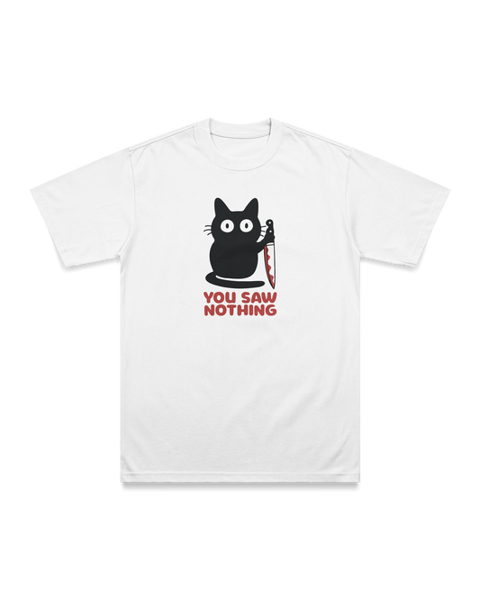 You saw nothing T-shirt