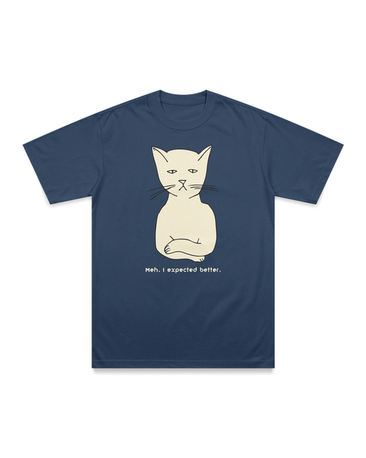 Meh, I expected better T-shirt